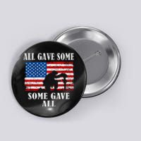 Some Gave All Memorial Veterans Day Partiotic USA Military Button