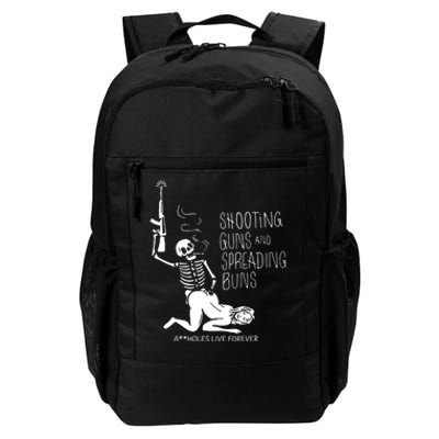 Shooting Guns And Spreading Buns Daily Commute Backpack