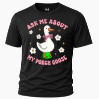 Silly Goose Ask Me About My Porch Goose Funny Goose Lover Cooling Performance Crew T-Shirt