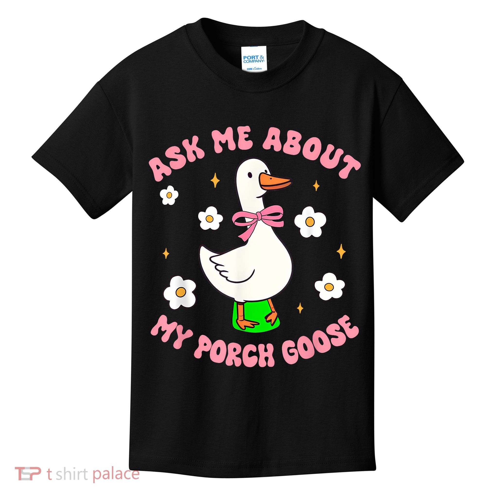 Silly Goose Ask Me About My Porch Goose Funny Goose Lover Kids T-Shirt