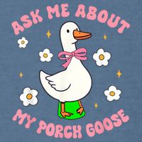 Silly Goose Ask Me About My Porch Goose Funny Goose Lover Garment-Dyed Sweatshirt
