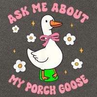 Silly Goose Ask Me About My Porch Goose Funny Goose Lover Cotton Canvas Backpack