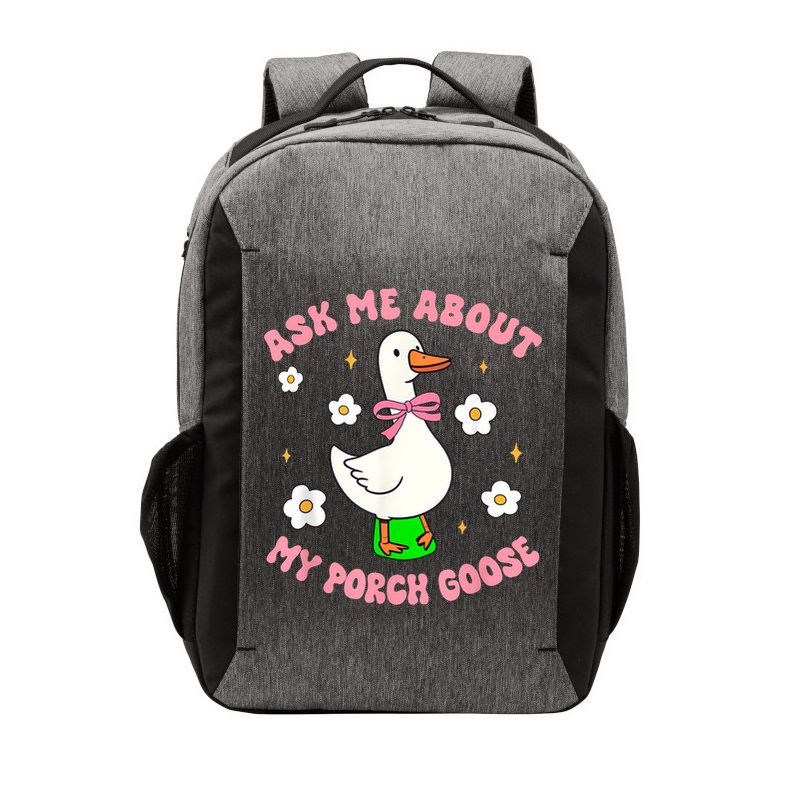 Silly Goose Ask Me About My Porch Goose Funny Goose Lover Vector Backpack