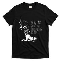 Shooting Guns And Spreading Buns T-Shirt