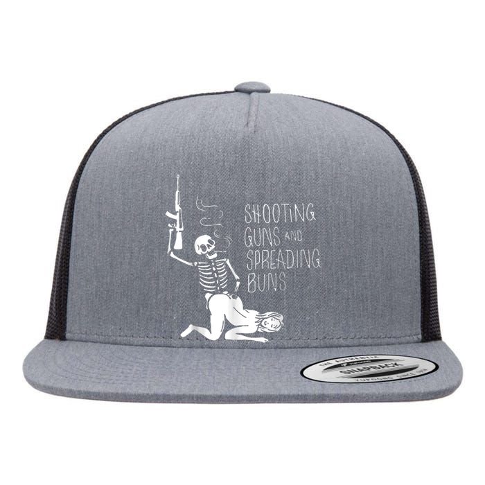 Shooting Guns And Spreading Buns Flat Bill Trucker Hat