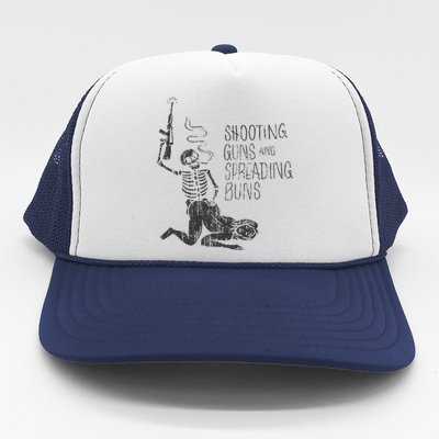 Shooting Guns And Spreading Buns Trucker Hat