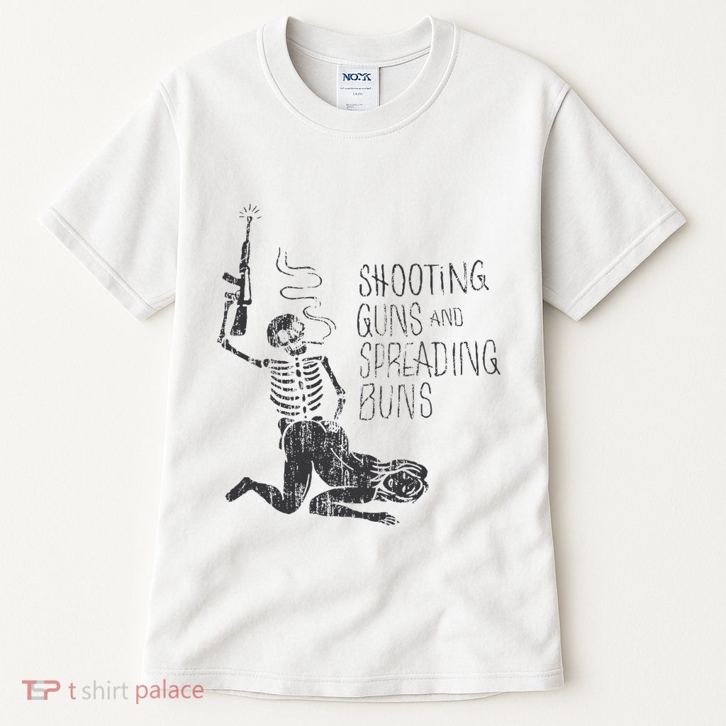 Shooting Guns And Spreading Buns Tall T-Shirt