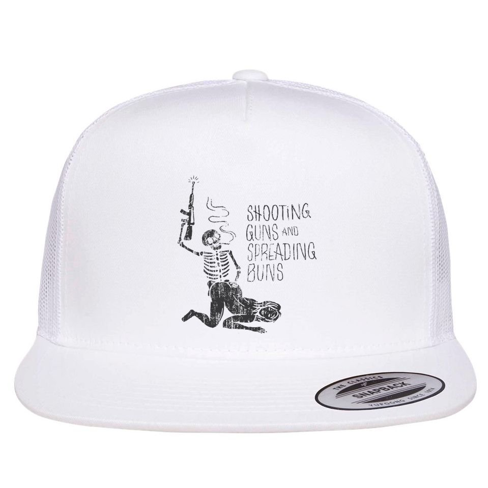 Shooting Guns And Spreading Buns Flat Bill Trucker Hat