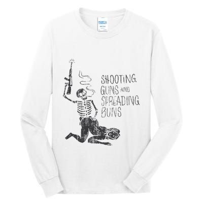 Shooting Guns And Spreading Buns Tall Long Sleeve T-Shirt