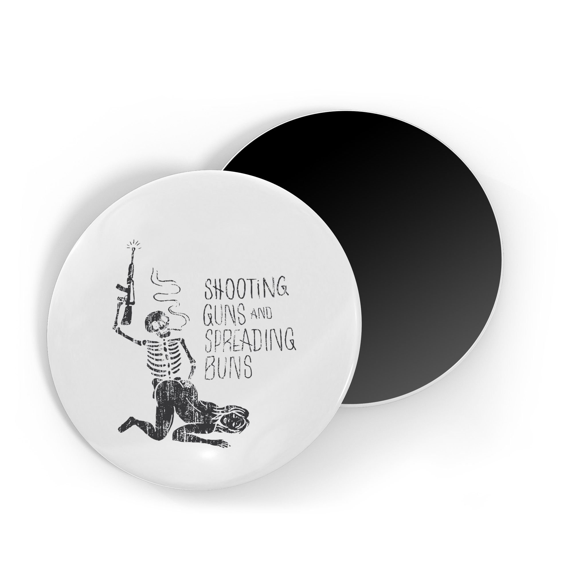 Shooting Guns And Spreading Buns Magnet