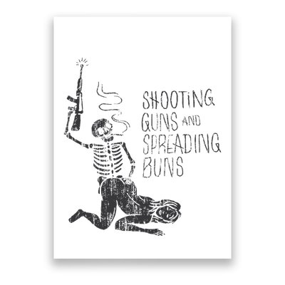 Shooting Guns And Spreading Buns Poster