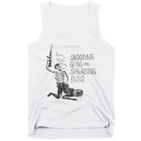 Shooting Guns And Spreading Buns Tank Top