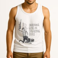 Shooting Guns And Spreading Buns Tank Top