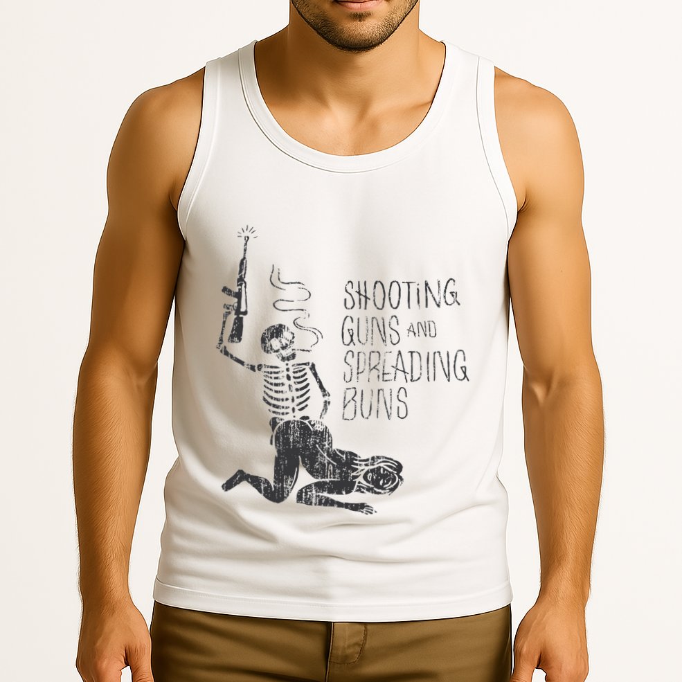 Shooting Guns And Spreading Buns Tank Top