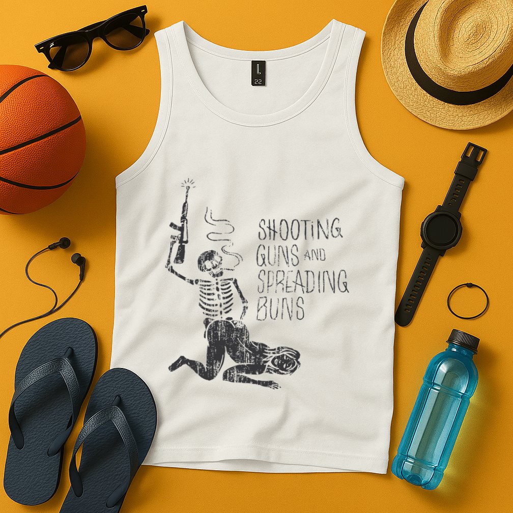Shooting Guns And Spreading Buns Tank Top