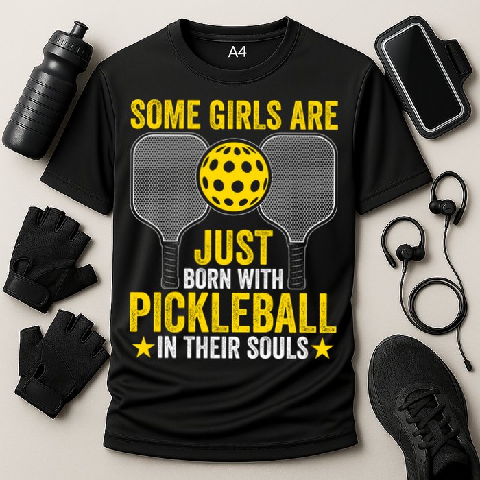 Some Girls Are Just Born With Pickleball In Their Souls Pickle Ball Cooling Performance Crew T-Shirt
