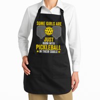 Some Girls Are Just Born With Pickleball In Their Souls Pickle Ball Apron