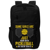 Some Girls Are Just Born With Pickleball In Their Souls Pickle Ball Impact Tech Backpack