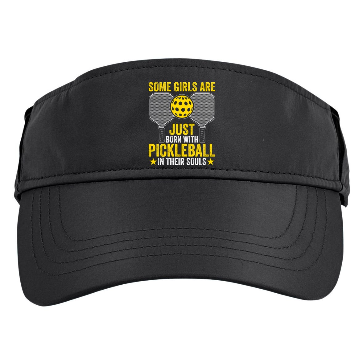 Some Girls Are Just Born With Pickleball In Their Souls Pickle Ball Adult Drive Performance Visor