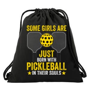 Some Girls Are Just Born With Pickleball In Their Souls Pickle Ball Drawstring Bag