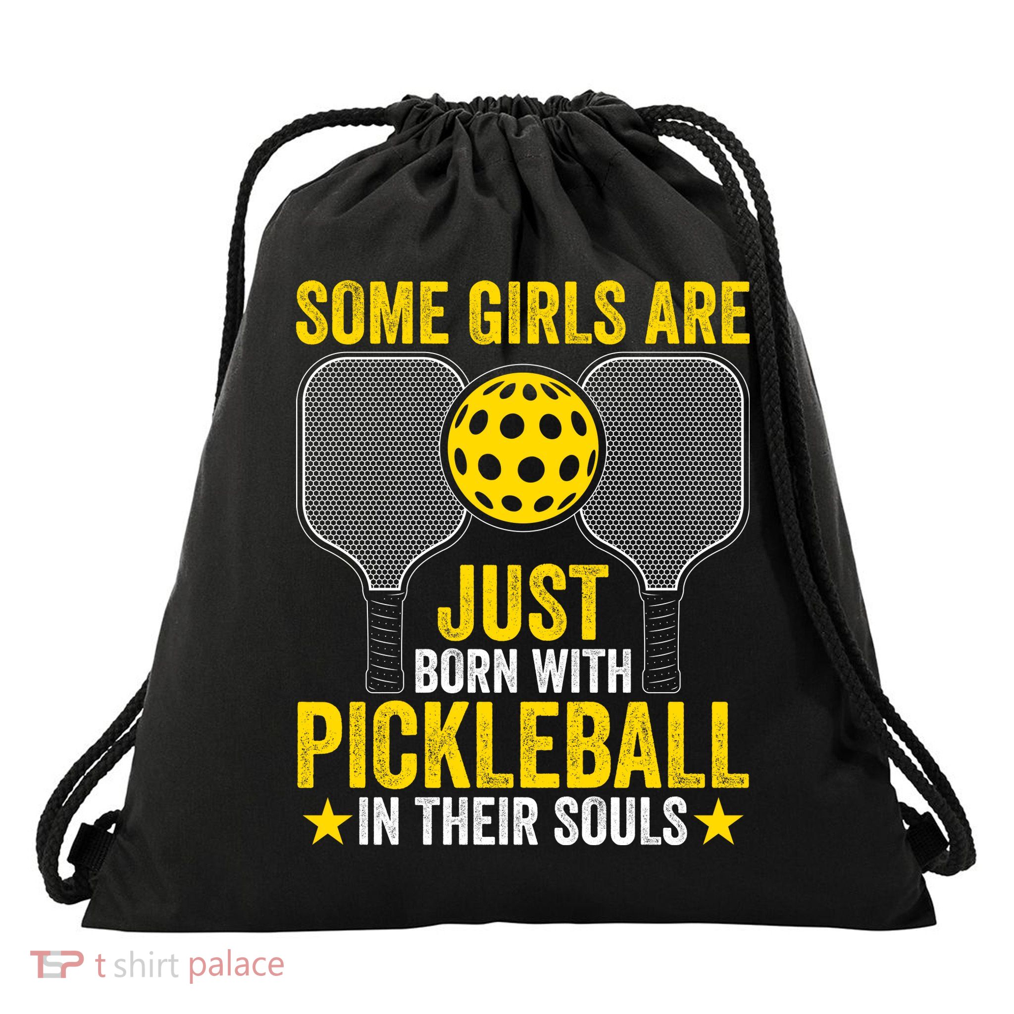Some Girls Are Just Born With Pickleball In Their Souls Pickle Ball Drawstring Bag
