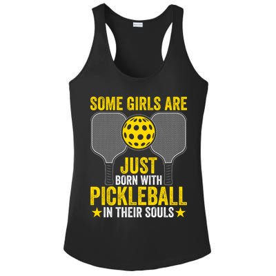 Some Girls Are Just Born With Pickleball In Their Souls Pickle Ball Ladies PosiCharge Competitor Racerback Tank
