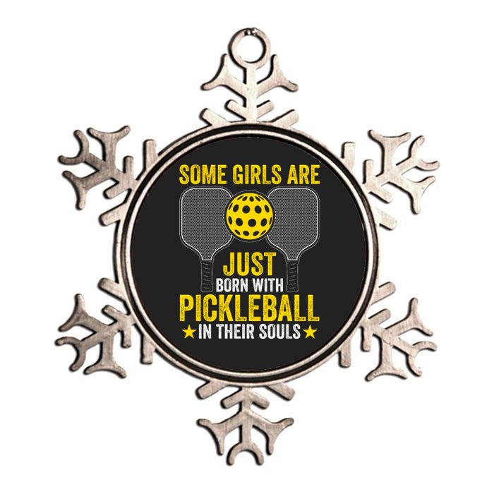 Some Girls Are Just Born With Pickleball In Their Souls Pickle Ball Metallic Star Ornament