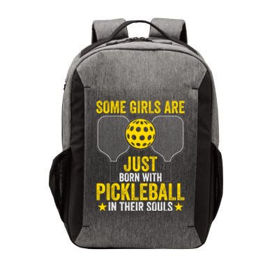 Some Girls Are Just Born With Pickleball In Their Souls Pickle Ball Vector Backpack