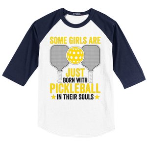 Some Girls Are Just Born With Pickleball In Their Souls Pickle Ball Baseball Sleeve Shirt