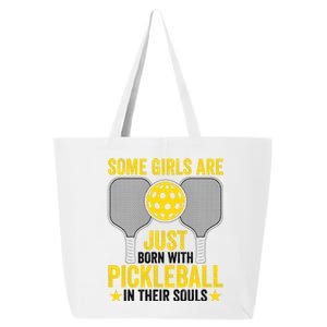 Some Girls Are Just Born With Pickleball In Their Souls Pickle Ball 25L Jumbo Tote