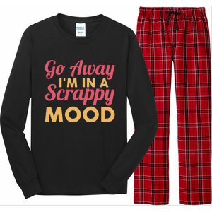 Scrapbook Go Away Scrappy Mood Scrapbooking Gift Long Sleeve Pajama Set