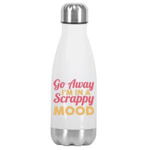 Scrapbook Go Away Scrappy Mood Scrapbooking Gift Stainless Steel Insulated Water Bottle