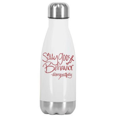 Silly Goose Behavior Disrespectfully Stainless Steel Insulated Water Bottle