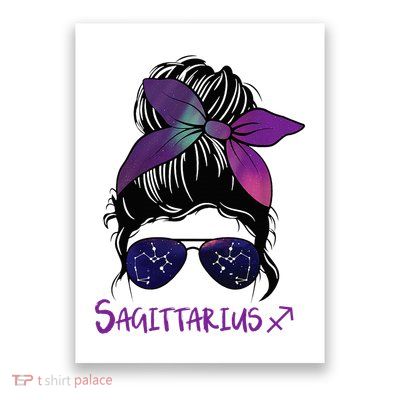 Sagittarius Girl Birthday Sagittarius Woman Zodiac Poster