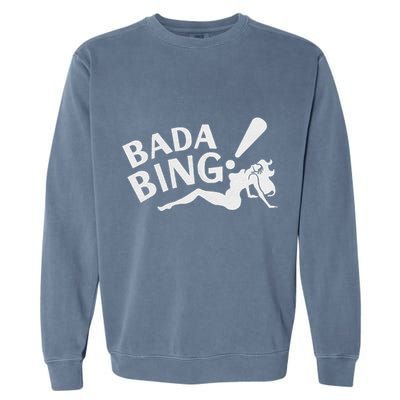 Sexy Girl Bada Bam Garment-Dyed Sweatshirt