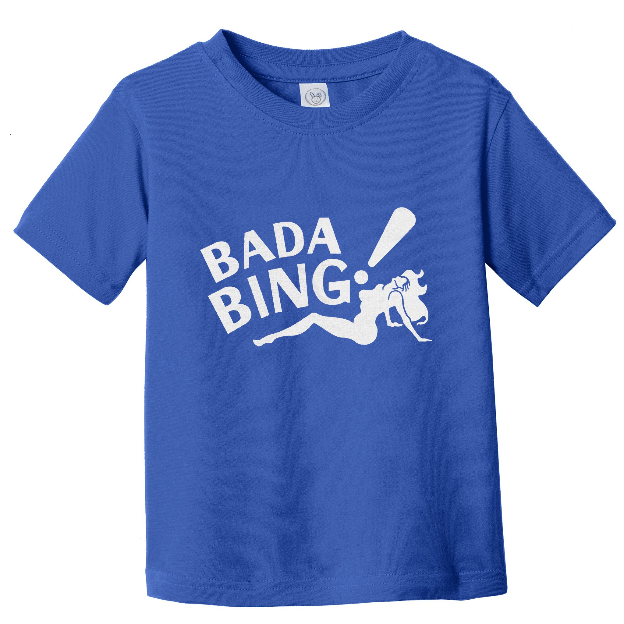Sexy Girl Bada Bam Toddler T-Shirt
