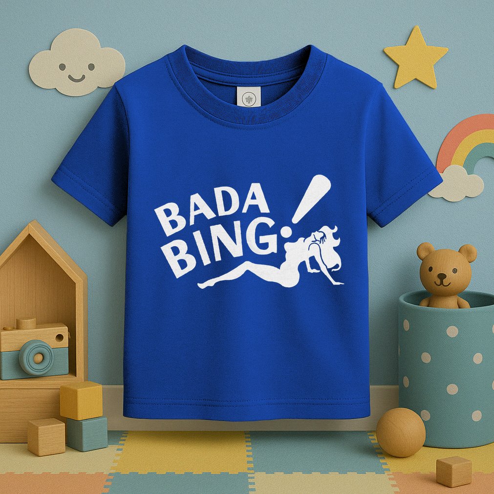 Sexy Girl Bada Bam Toddler T-Shirt