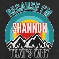 Shannon Gift Because IM Shannon HatS Why 7 Panel Mesh Trucker Snapback Hat