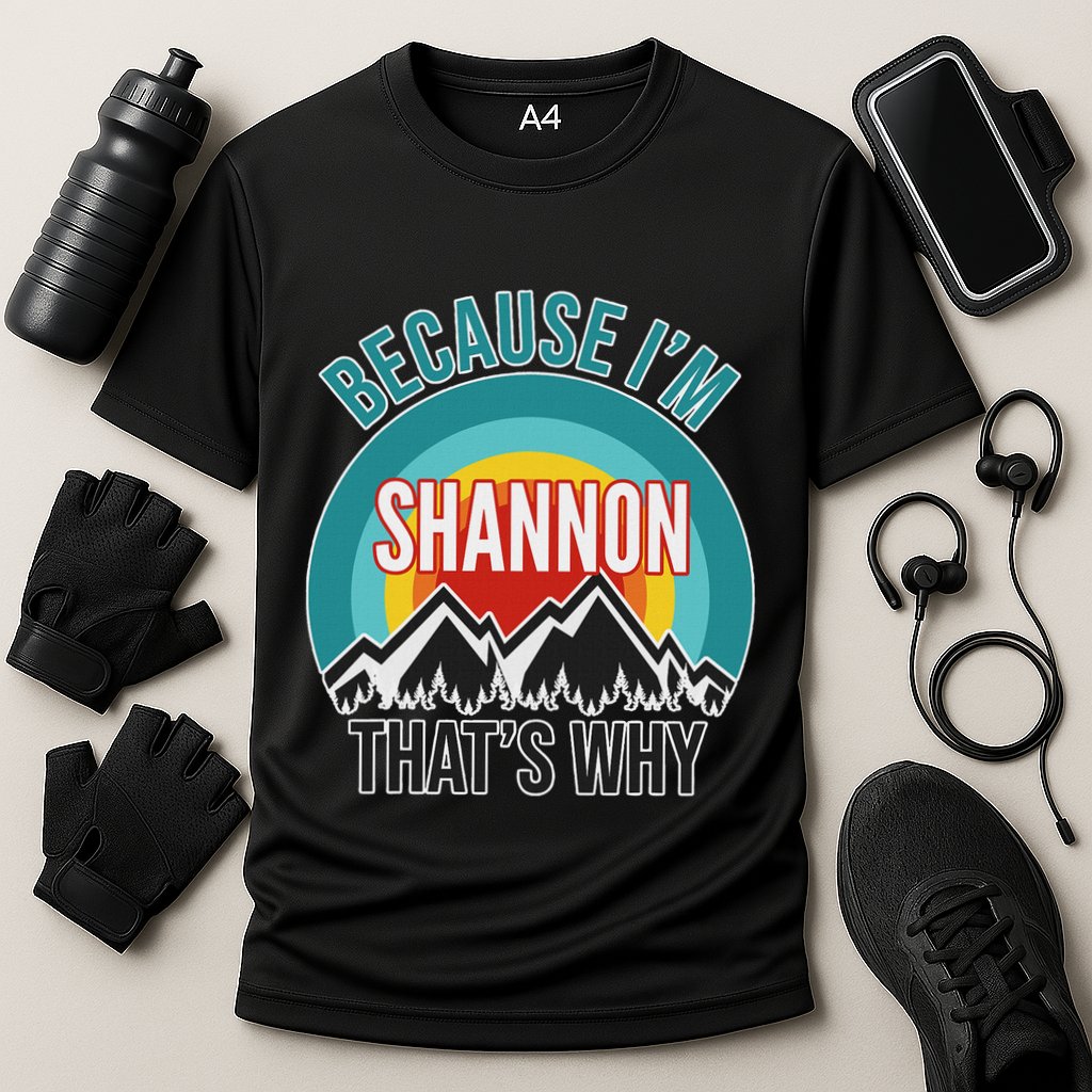 Shannon Gift Because IM Shannon HatS Why Cooling Performance Crew T-Shirt
