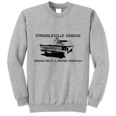 Struggleville Garage Broken Bolts & Busted Knuckles Tall Sweatshirt