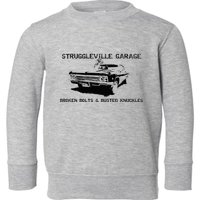 Struggleville Garage Broken Bolts & Busted Knuckles Toddler Sweatshirt