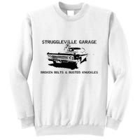 Struggleville Garage Broken Bolts & Busted Knuckles Sweatshirt