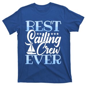 Sailing Gift Best Sailing Crew Ever Gift Boating Cute Gift T-Shirt