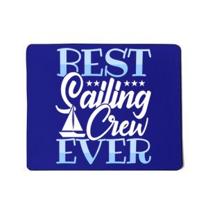 Sailing Gift Best Sailing Crew Ever Gift Boating Cute Gift Mousepad