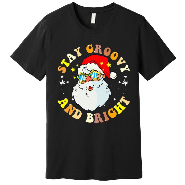 Stay Groovy & Bright Holiday Groovy Retro Christmas Premium T-Shirt