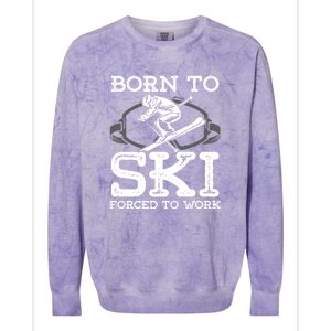 Ski Goggles Born To Ski Forced To Work Gift For Skier Colorblast Crewneck Sweatshirt