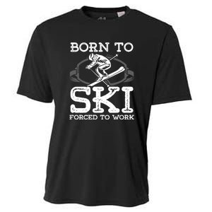 Ski Goggles Born To Ski Forced To Work Gift For Skier Cooling Performance Crew T-Shirt