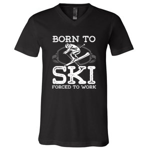 Ski Goggles Born To Ski Forced To Work Gift For Skier V-Neck T-Shirt