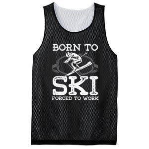 Ski Goggles Born To Ski Forced To Work Gift For Skier Mesh Reversible Basketball Jersey Tank