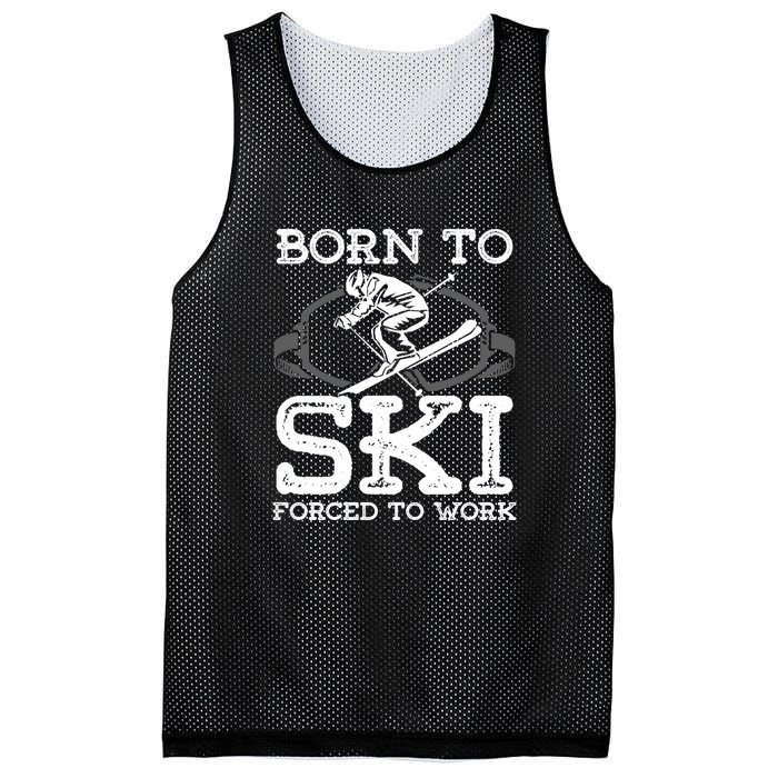 Ski Goggles Born To Ski Forced To Work Gift For Skier Mesh Reversible Basketball Jersey Tank